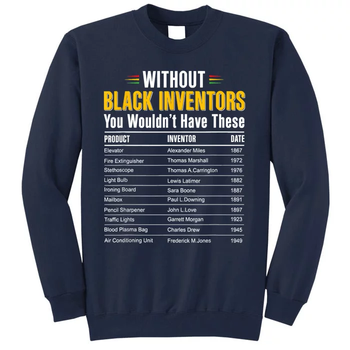 History Of Forgotten Black Inventors Black History Month Tall Sweatshirt