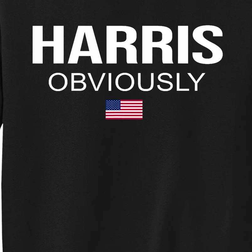 Harris Obviously For President 2024 Kamala American Flag Tall Sweatshirt