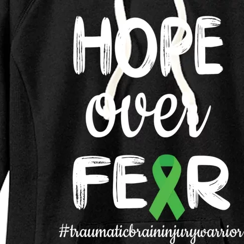 Hope Over Fear Green Ribbon Tbi Warrior Brain Injury Month Gift Women's Fleece Hoodie