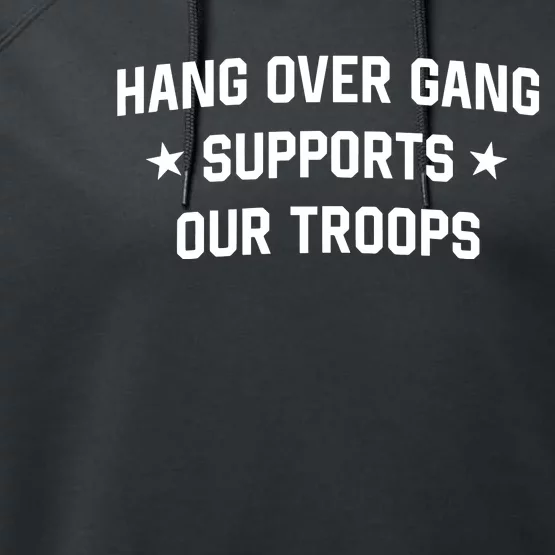 Hang Over Gang Supports Our Troops Performance Fleece Hoodie