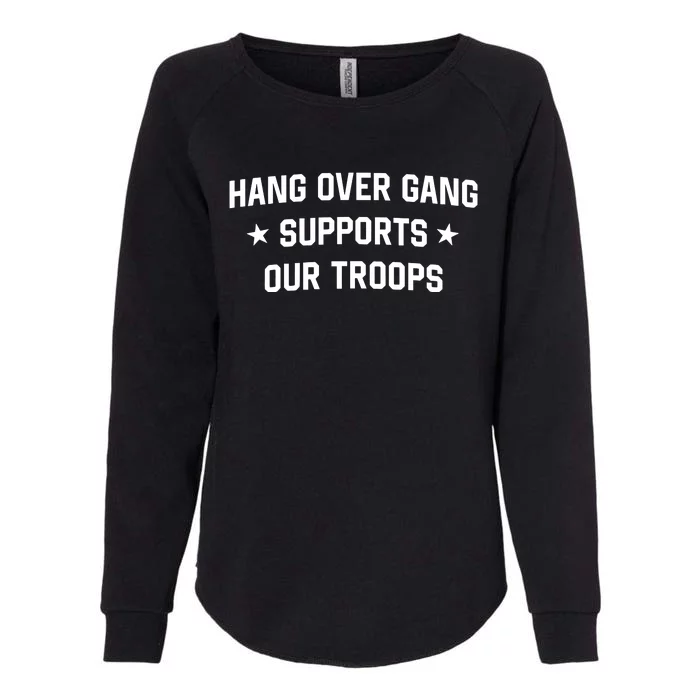 Hang Over Gang Supports Our Troops Womens California Wash Sweatshirt