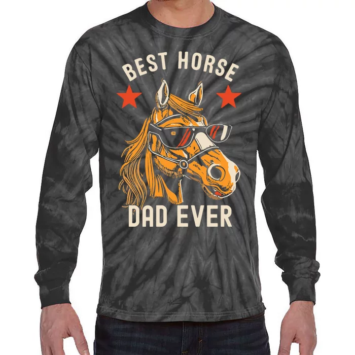 Horse Owner Gift Man Best Horse Dad Ever Tie-Dye Long Sleeve Shirt