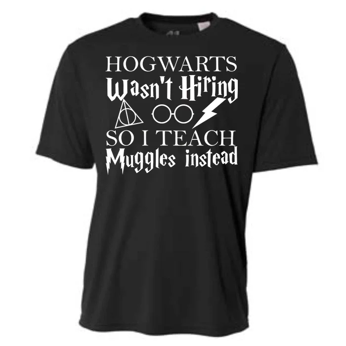 Hogwarts Wasn't Hiring So I Teach Muggles Cooling Performance Crew T-Shirt