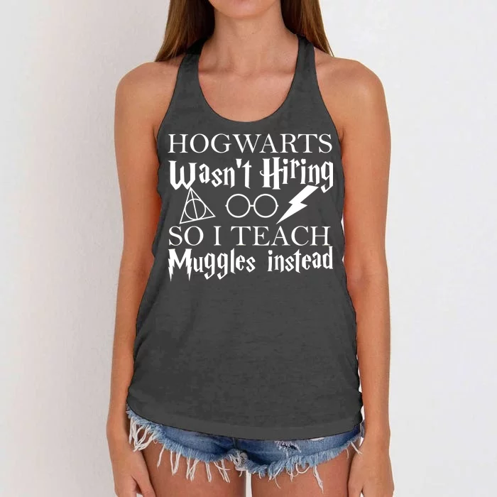 Hogwarts Wasn't Hiring So I Teach Muggles Women's Knotted Racerback Tank