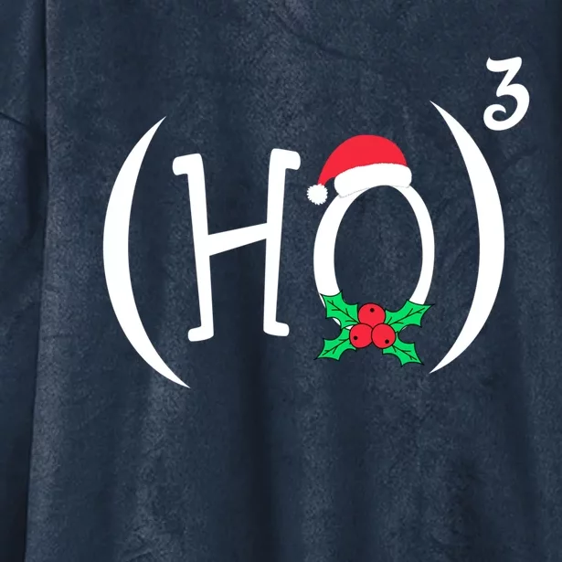 Ho3 Or Ho Cube Funny Christmas Math Teachers Themed Gift Hooded Wearable Blanket