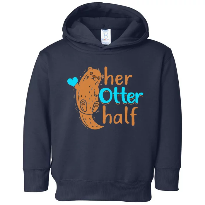 Her Otter Half Punny Romantic Couple Valentine's Day Toddler Hoodie