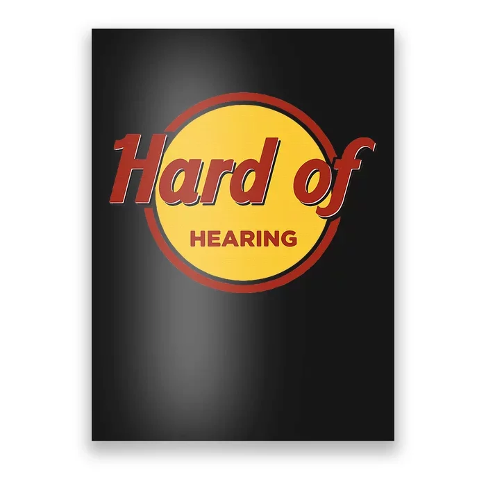 Hard Of Hearing Poster