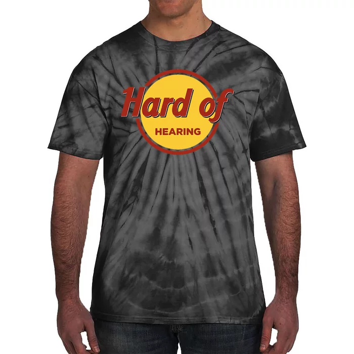 Hard Of Hearing Tie-Dye T-Shirt