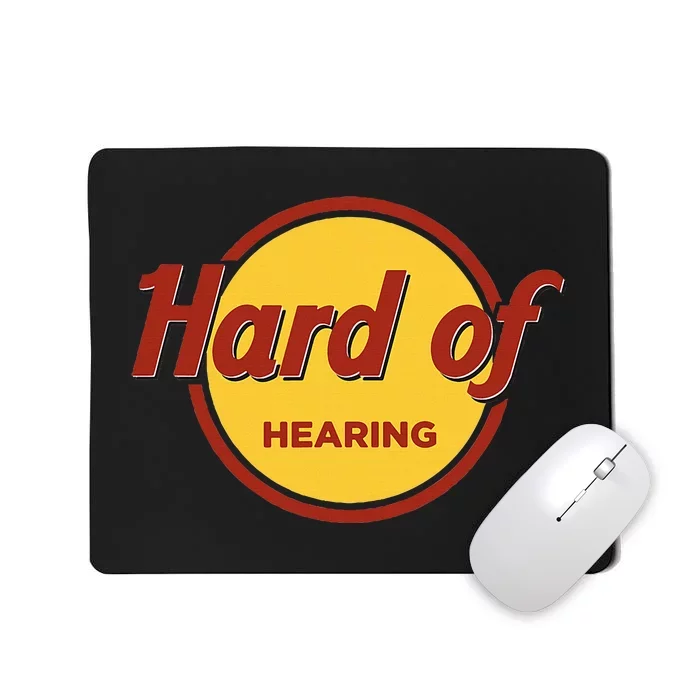 Hard Of Hearing Mousepad