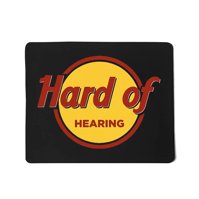 Hard Of Hearing Mousepad