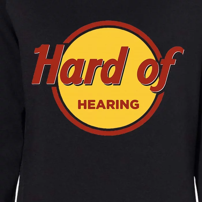 Hard Of Hearing Womens California Wash Sweatshirt