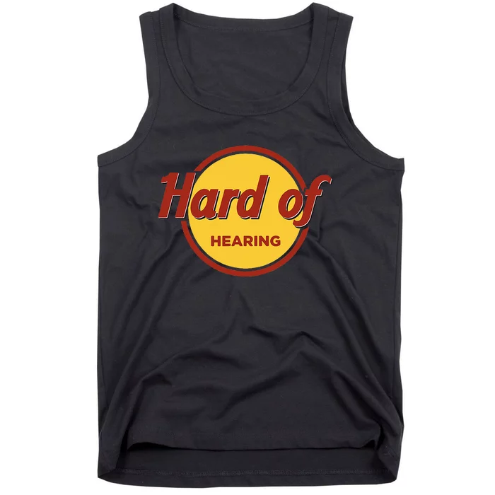 Hard Of Hearing Tank Top