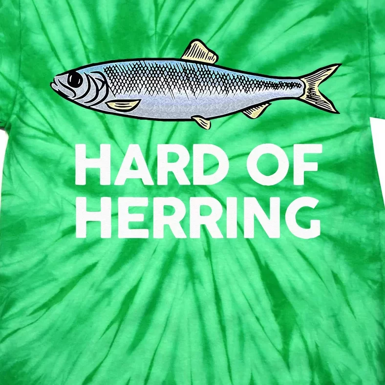 Hard Of Herring I Love Fishing Joke Fish Humour Funny Tie-Dye T-Shirt