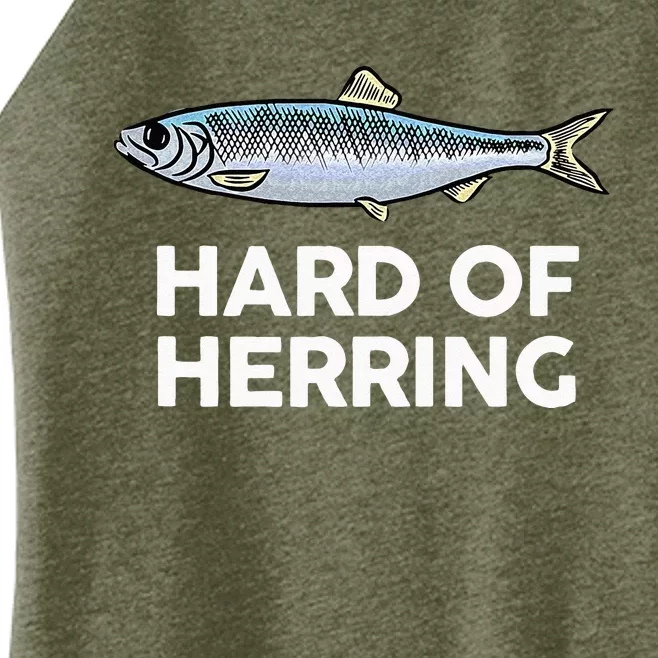 Hard Of Herring I Love Fishing Joke Fish Humour Funny Women’s Perfect Tri Rocker Tank