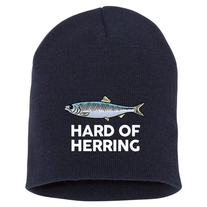 Hard Of Herring I Love Fishing Joke Fish Humour Funny Short Acrylic Beanie