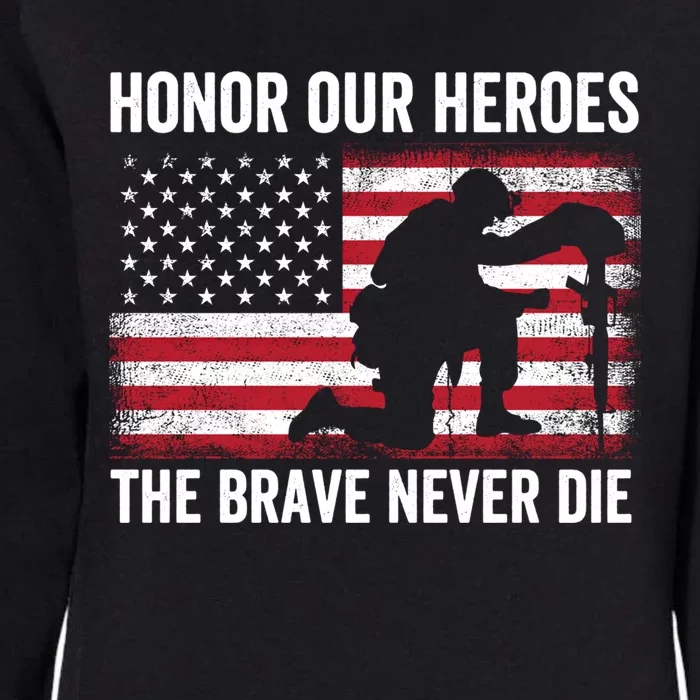 Honor Our Heroes The Brave Never Die Memorial Day Gift Womens California Wash Sweatshirt