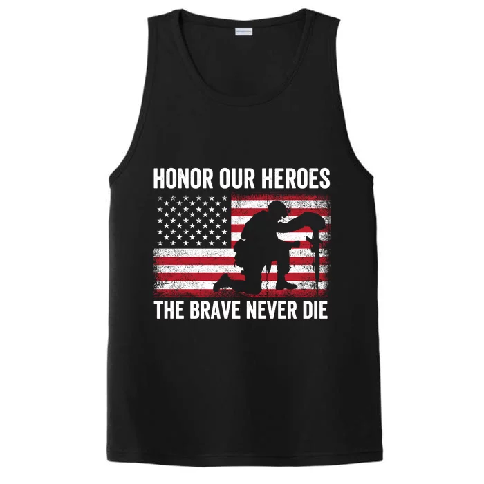 Honor Our Heroes The Brave Never Die Memorial Day Gift Performance Tank