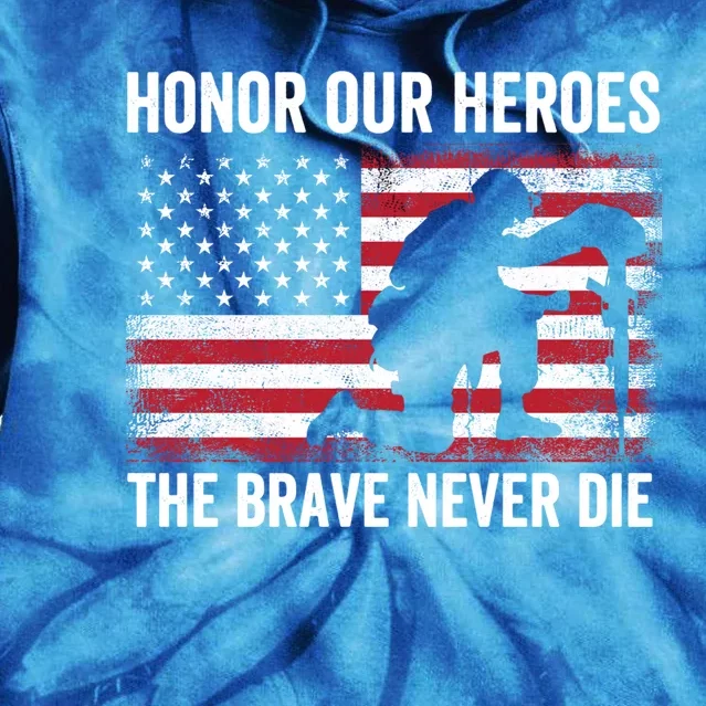 Honor Our Heroes The Brave Never Die Memorial Day Gift Tie Dye Hoodie