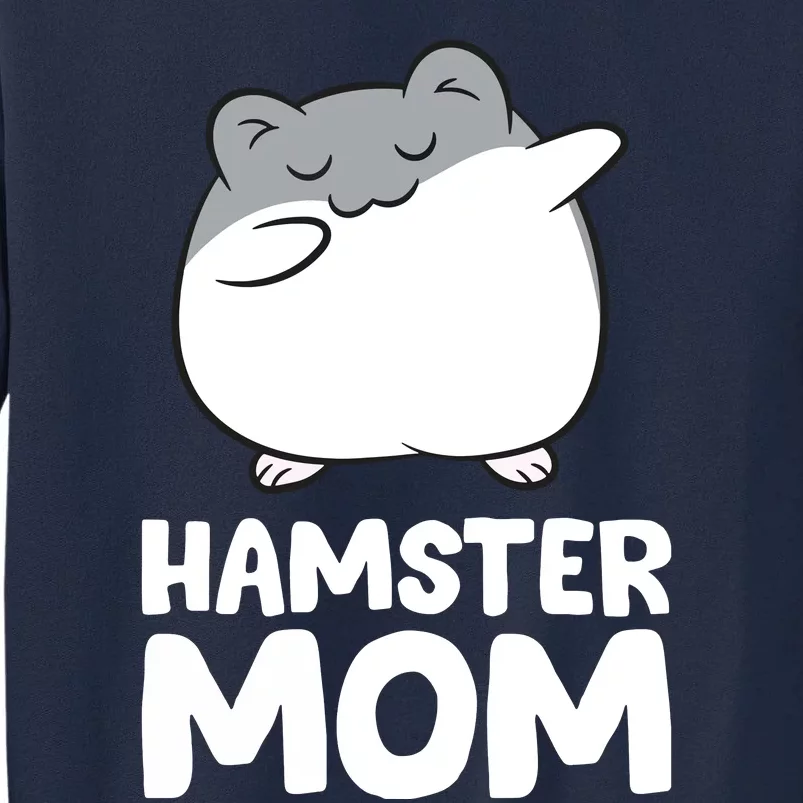 Hamster Owner Hamster Mom Tall Sweatshirt