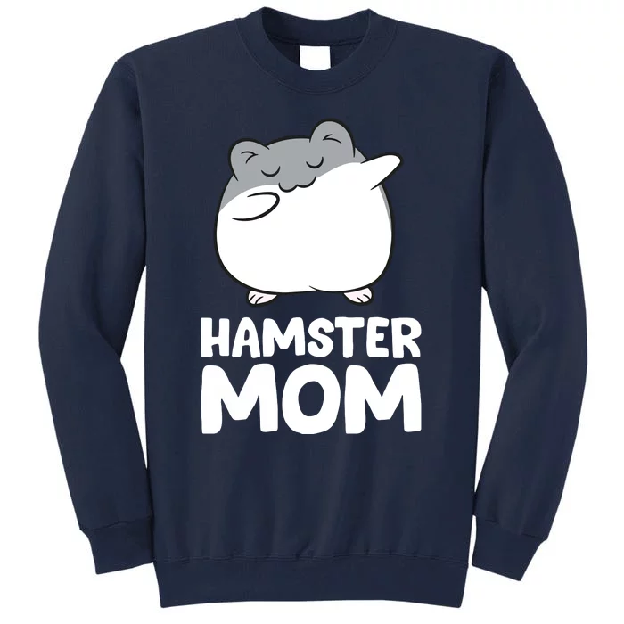 Hamster Owner Hamster Mom Tall Sweatshirt