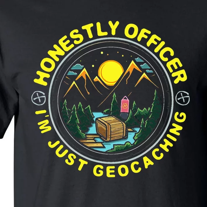 Honestly Officer IM Just Geocaching Map Reading Geocache Tall T-Shirt