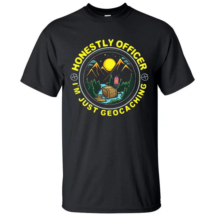 Honestly Officer IM Just Geocaching Map Reading Geocache Tall T-Shirt