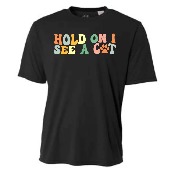 Hold On I See A Cat Funny Cat Lovers Sayings Valentines Day Cooling Performance Crew T-Shirt