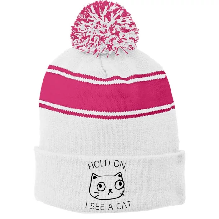 Hold On I See A Cat Funny Cat Kitten For Women Gifts Cat Mom Stripe Pom Pom Beanie