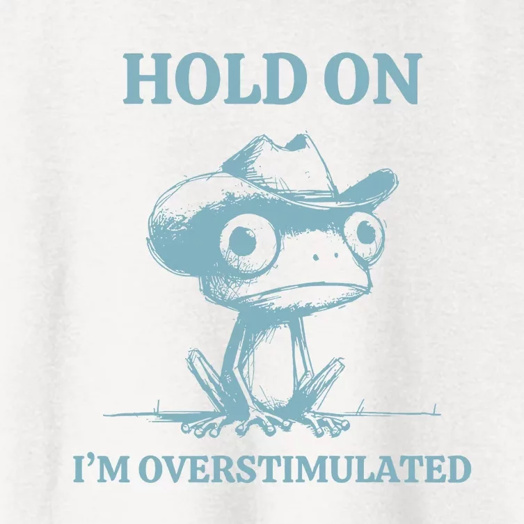 Hold On Im Overstimulated Frog Women's Crop Top Tee