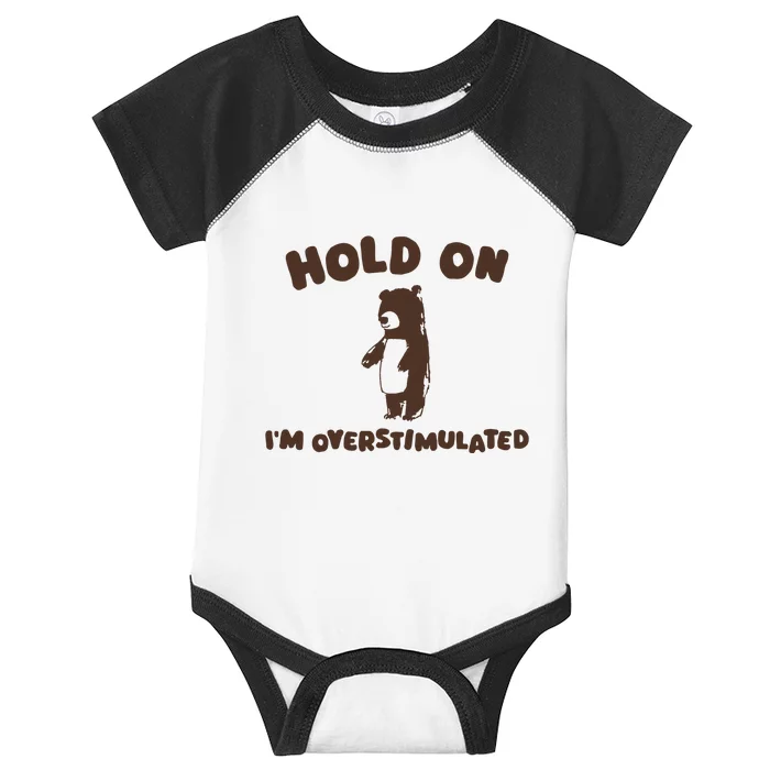 Hold On IM Overstimulated Infant Baby Jersey Bodysuit