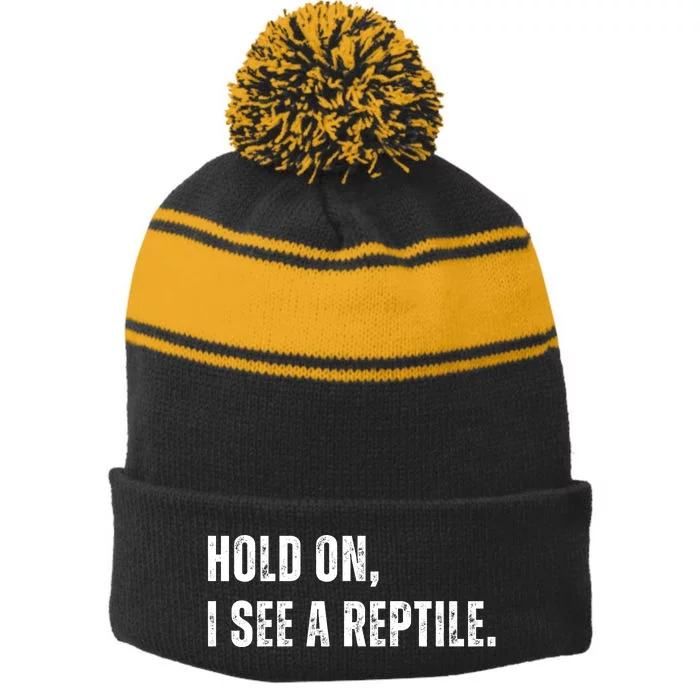 Hold On I See A Reptile Stripe Pom Pom Beanie