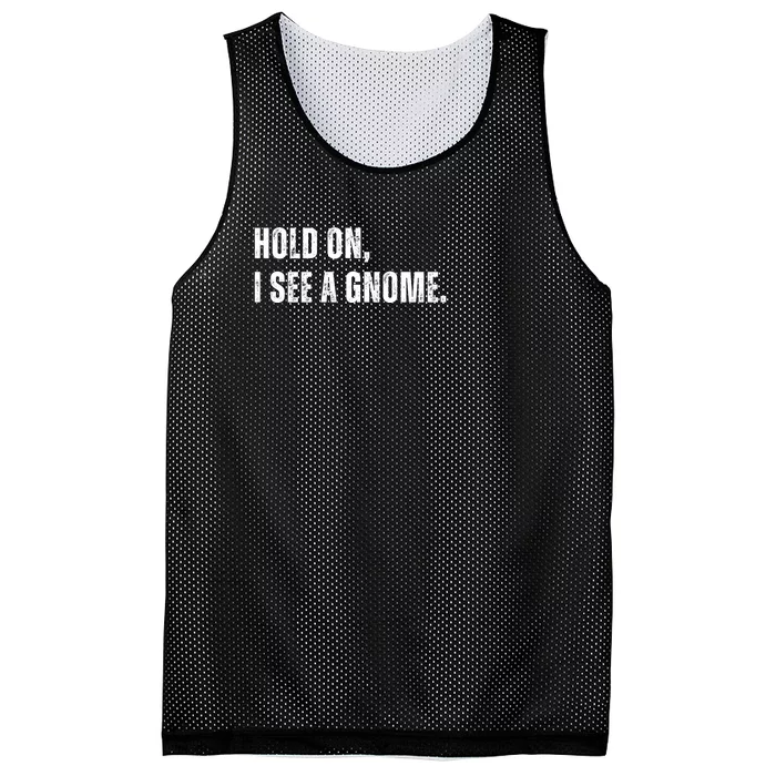 Hold On I See A Gnome Mesh Reversible Basketball Jersey Tank