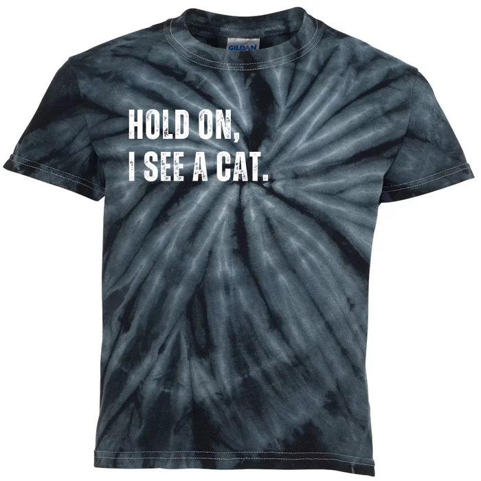 Hold On I See A Cat Kids Tie-Dye T-Shirt