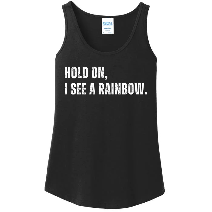 Hold On I See A Rainbow Ladies Essential Tank