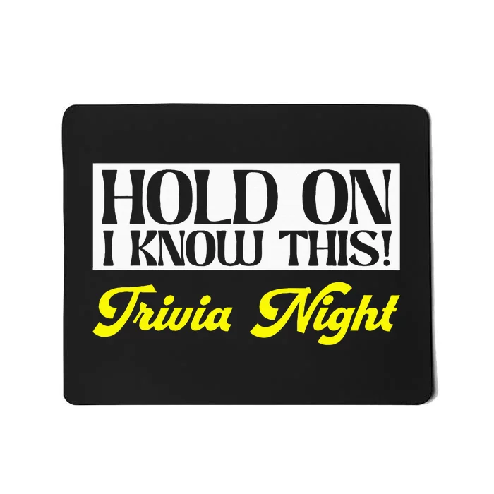 Hold On I Know This Pub Quiz Game Trivia Night Mousepad