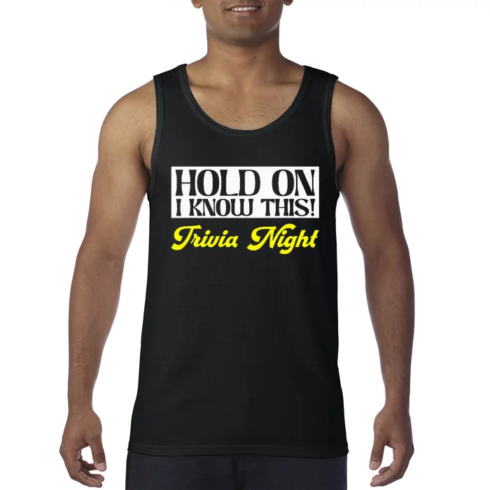 Hold On I Know This Pub Quiz Game Trivia Night Tank Top