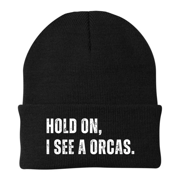 Hold On I See A Orcas Knit Cap Winter Beanie