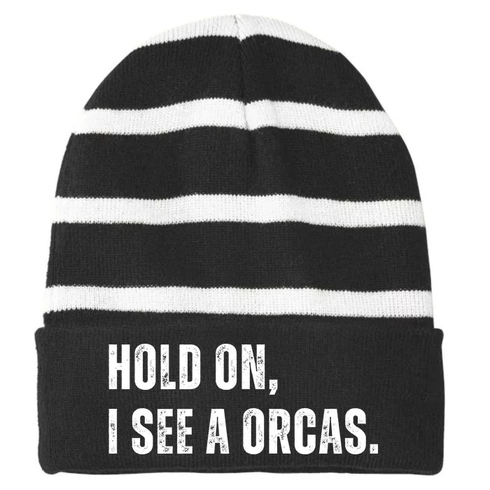 Hold On I See A Orcas Striped Beanie with Solid Band