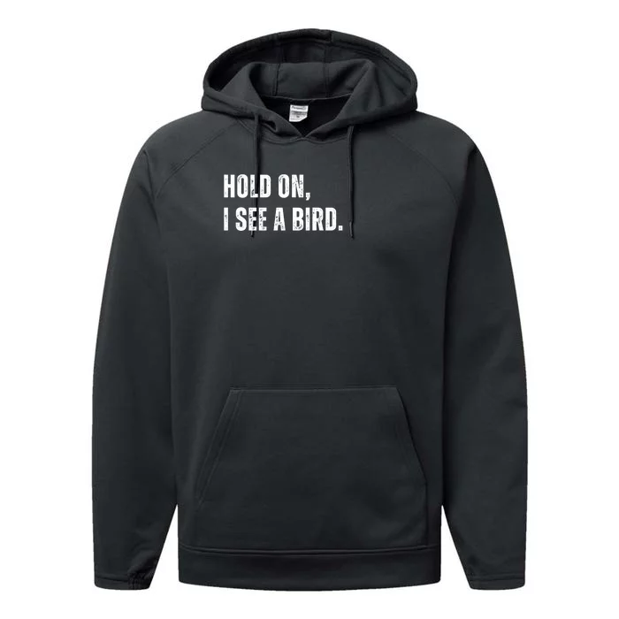 Hold On I See A Bird Performance Fleece Hoodie