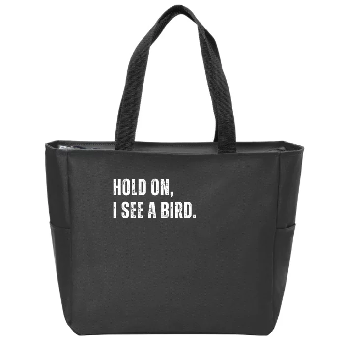 Hold On I See A Bird Zip Tote Bag