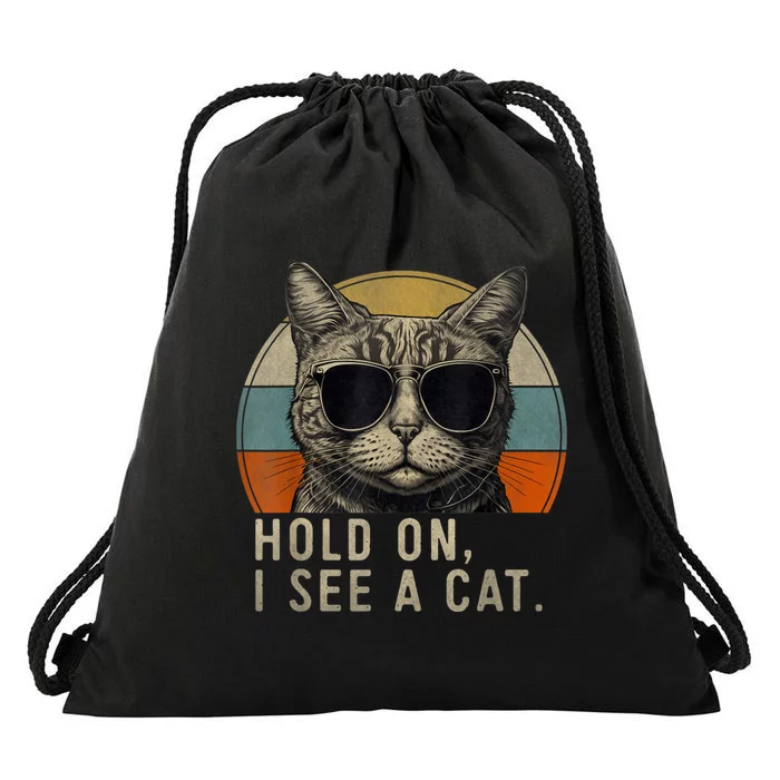 Hold On I See A Cat Funny Cat Shirts For Women , Cat Dad Drawstring Bag