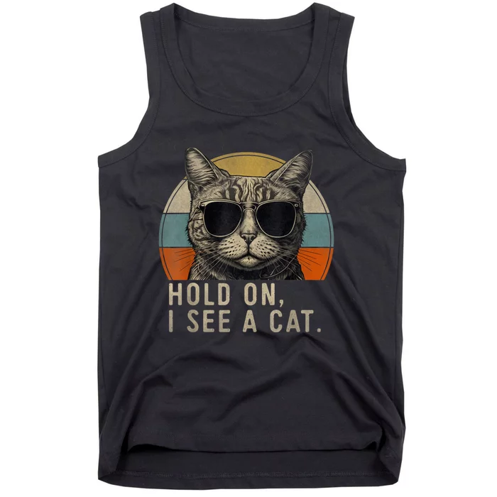 Hold On I See A Cat Funny Cat Shirts For Women , Cat Dad Tank Top