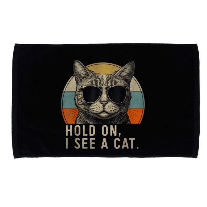 Hold On I See A Cat Funny Cat Shirts For Women , Cat Dad Microfiber Hand Towel