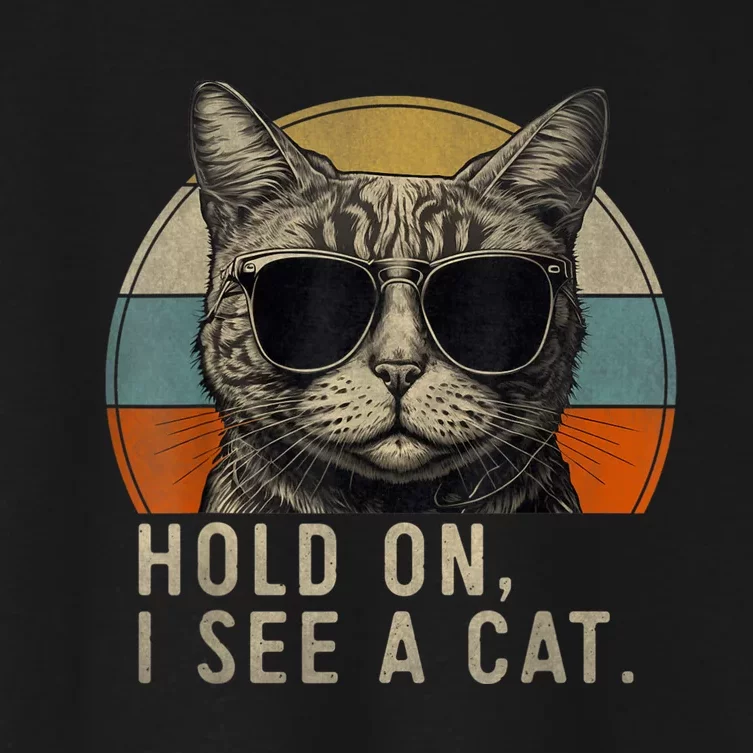 Hold On I See A Cat Funny Cat Shirts For Women , Cat Dad Women's Crop Top Tee