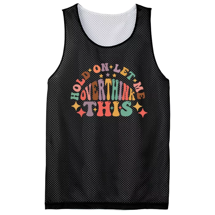 Hold On Let Me Overthink This Graphic Mesh Reversible Basketball Jersey Tank