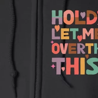 Hold On Let Me Overthink This Graphic Full Zip Hoodie