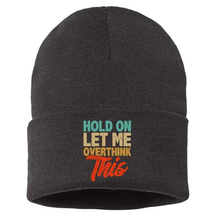 Hold On Let Me Overthink This Sustainable Knit Beanie