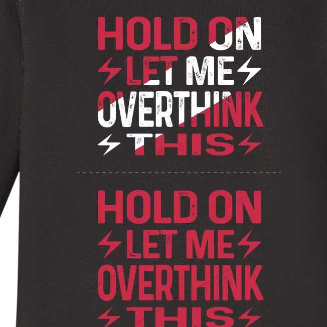 Hold On Let Me Overthink This Graphic Baby Long Sleeve Bodysuit