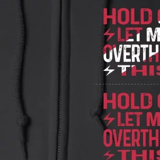 Hold On Let Me Overthink This Graphic Full Zip Hoodie