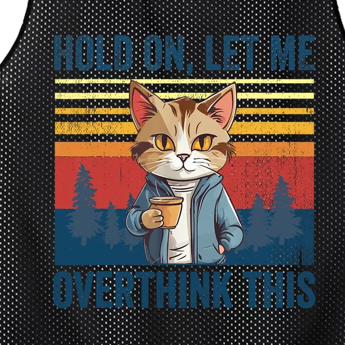 Hold On Let Me Overthink This Funny Coffee Cat Sarcastic Mesh Reversible Basketball Jersey Tank